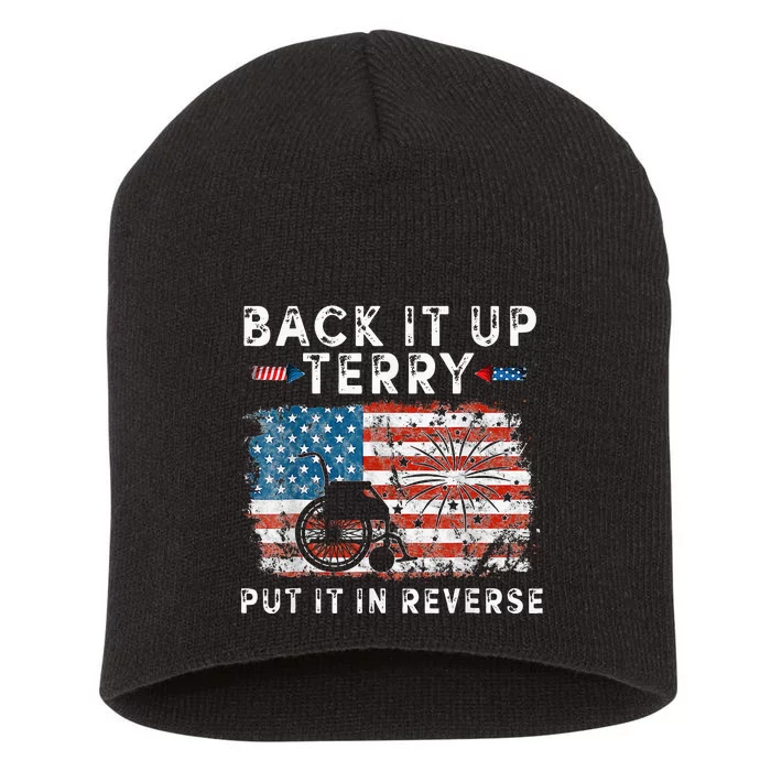 Back Up Terry Put It In Reverse Firework Funny 4th Of July Short Acrylic Beanie