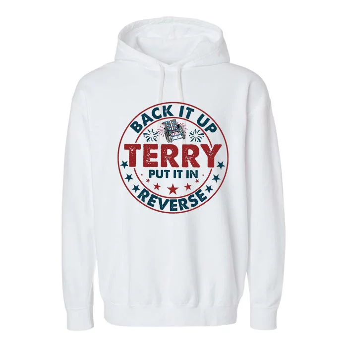 Back Up Terry Put It In Reverse Firework Vintage 4th Of July Garment-Dyed Fleece Hoodie