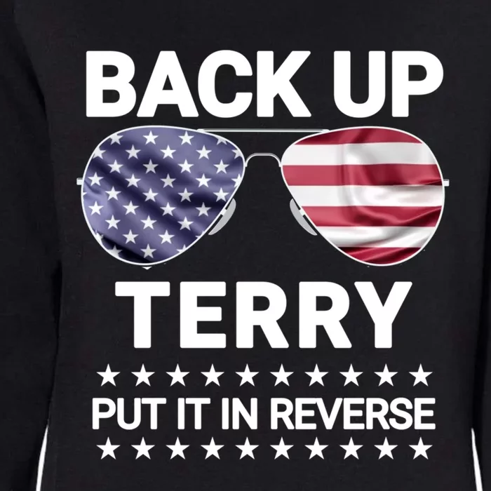 Back Up Terry Put It In Reverse Funny 4th Of July Cool Gift Womens California Wash Sweatshirt