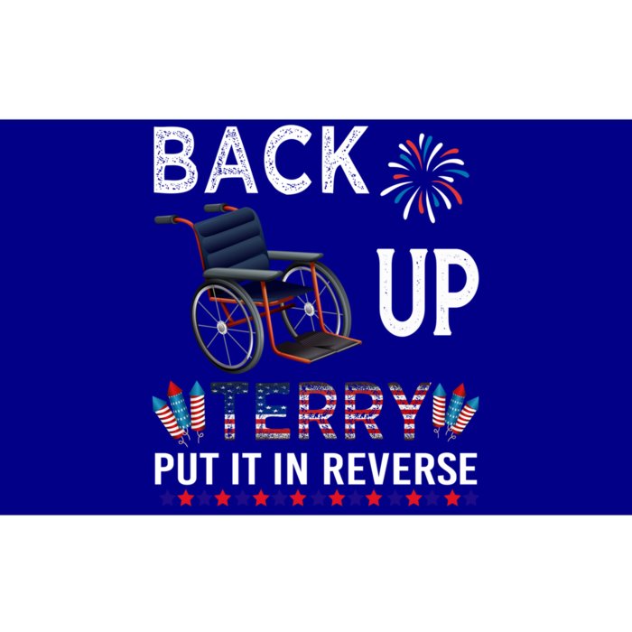 Back Up Terry Put It In Reverse Tee Funny July 4th Of July Gift Bumper Sticker