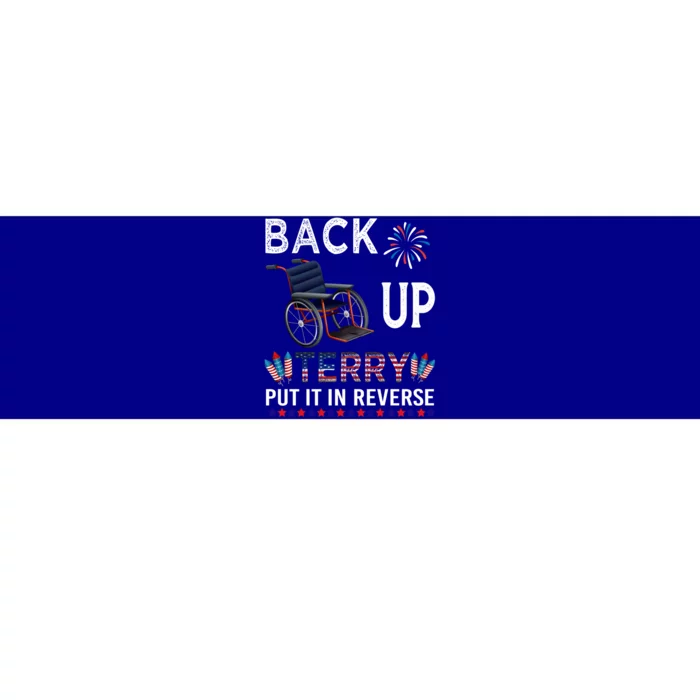 Back Up Terry Put It In Reverse Tee Funny July 4th Of July Gift Bumper Sticker