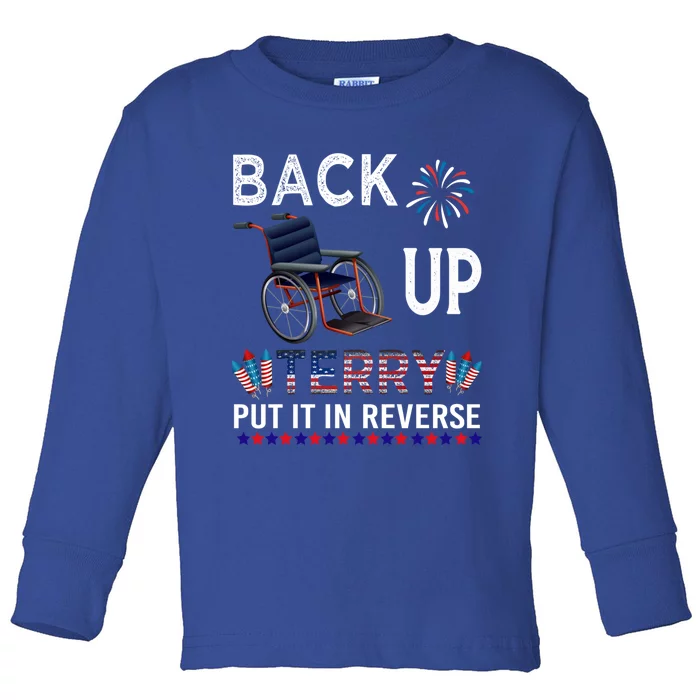 Back Up Terry Put It In Reverse Tee Funny July 4th Of July Gift Toddler Long Sleeve Shirt