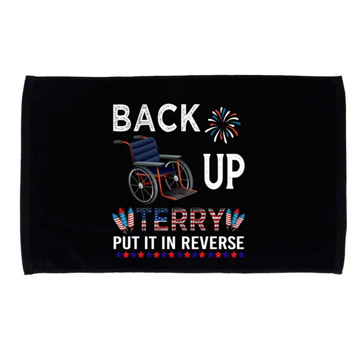 Back Up Terry Put It In Reverse Tee Funny July 4th Of July Gift Microfiber Hand Towel