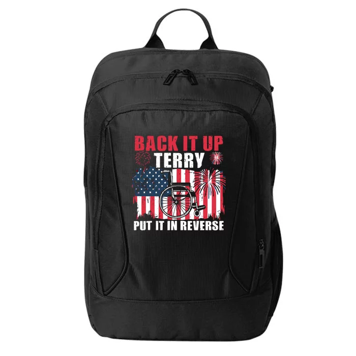 Back Up Terry Put It In Reverse Firework Funny 4th Of July America Flag City Backpack