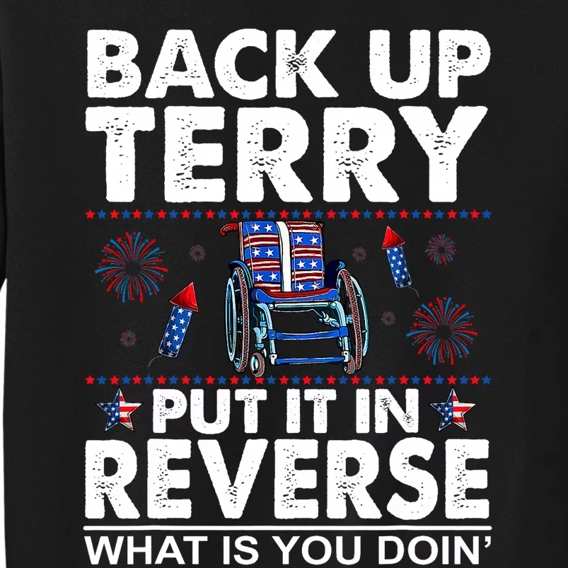 Back Up Terry Put It In Reverse Firework Funny 4th Of July Patriotic Tall Sweatshirt