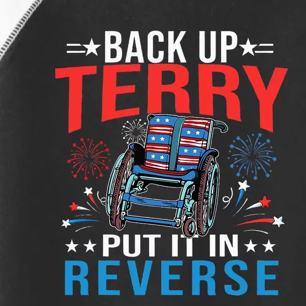 Back Up Terry Put It In Reverse Fireworks Funny 4th Of July Toddler Fine Jersey T-Shirt