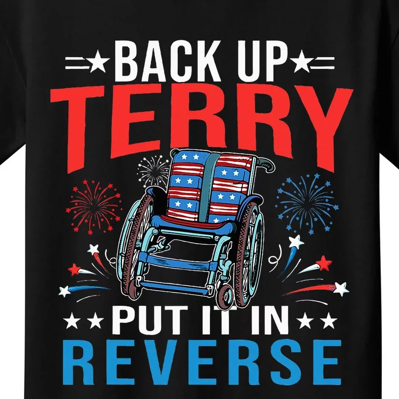 Back Up Terry Put It In Reverse Fireworks Funny 4th Of July Kids T-Shirt