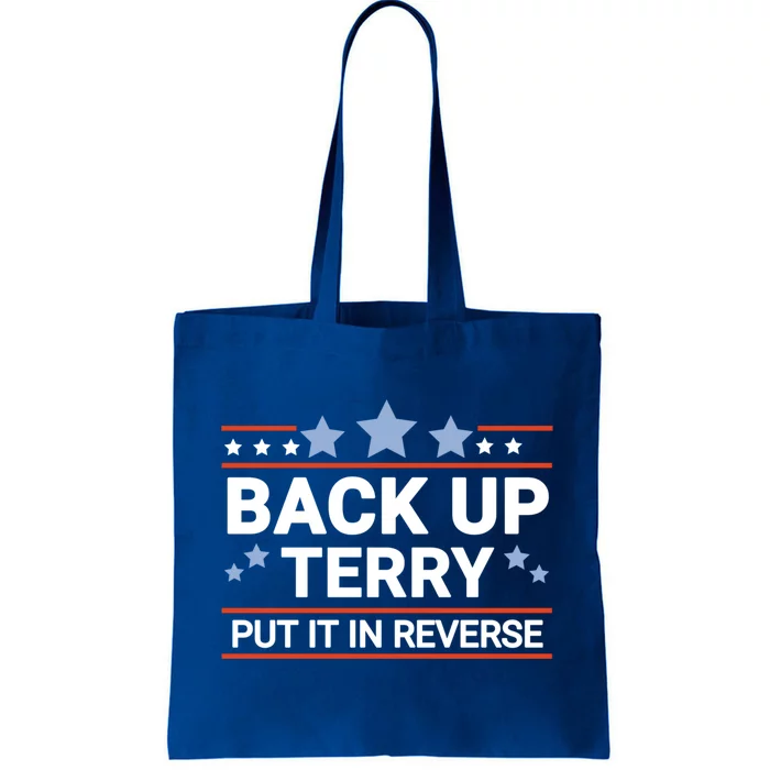 Back Up Terry Put It In Reverse Funny 4th Of July Gift Tote Bag