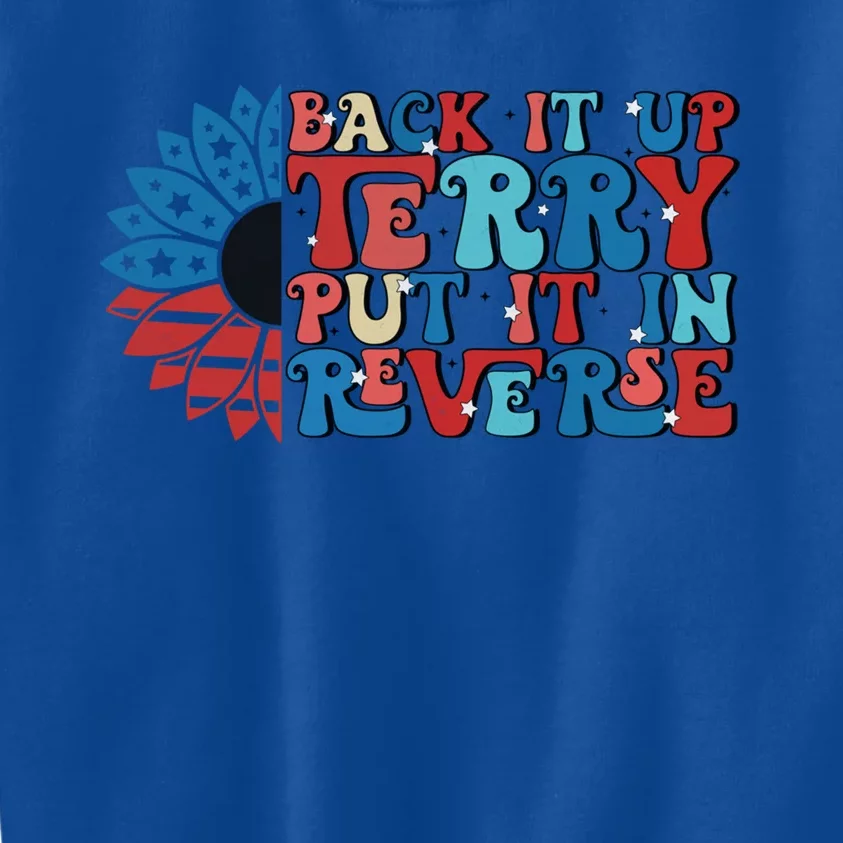 Back Up Terry Put It In Reverse Funny 4th Of July Firework Funny Gift Kids Sweatshirt