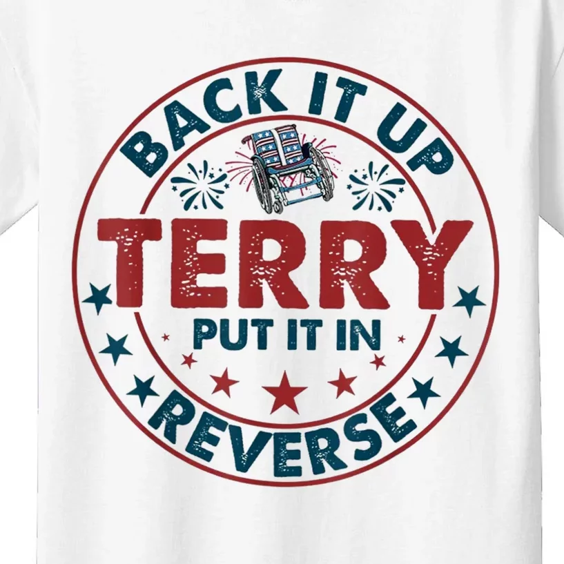 Back Up Terry Put It In Reverse Firework Funny 4th Of July Shirts Kids T-Shirt