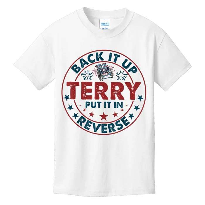 Back Up Terry Put It In Reverse Firework Funny 4th Of July Shirts Kids T-Shirt