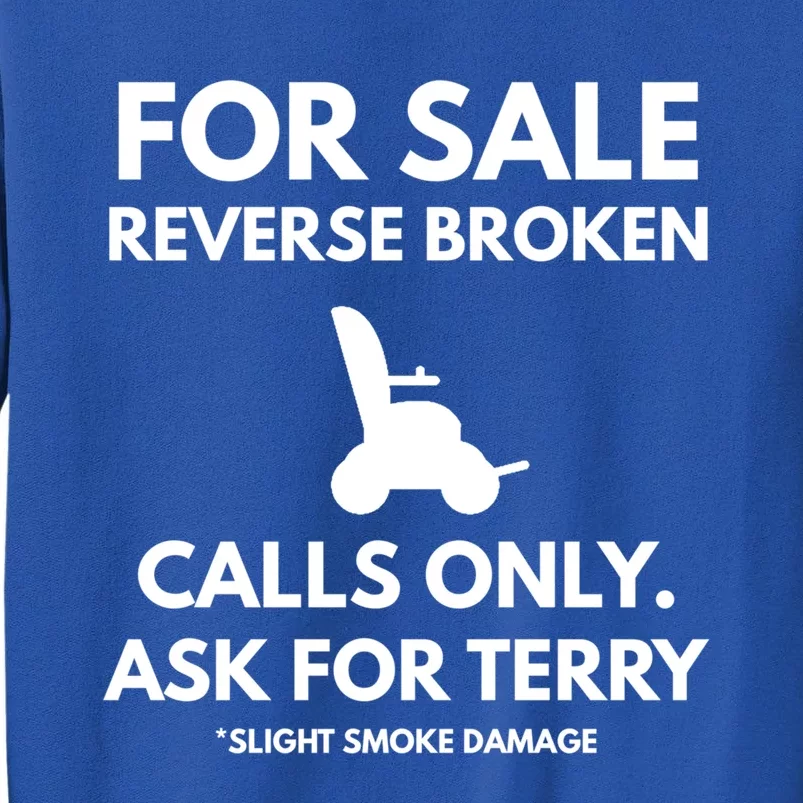 Back Up Terry Put It In Reverse Cool Gift Tall Sweatshirt