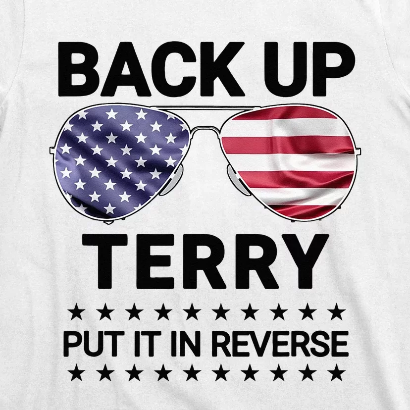 Back Up Terry Put It In Reverse Funny 4th of July T-Shirt