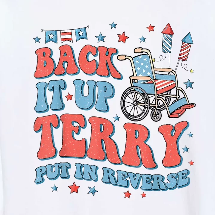 Back Up Terry Put It In Reverse Firework Funny 4th Of July Shirts Garment-Dyed Sweatshirt