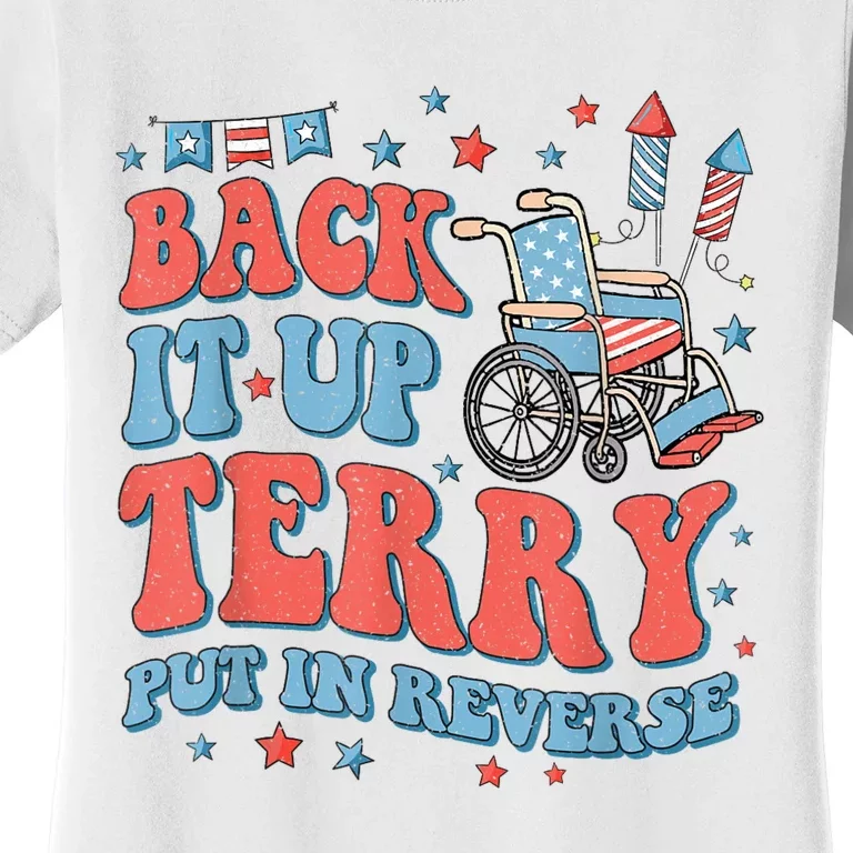 Back Up Terry Put It In Reverse Firework Funny 4th Of July Shirts Women's T-Shirt