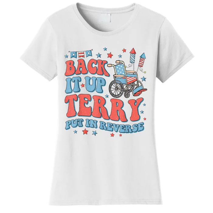 Back Up Terry Put It In Reverse Firework Funny 4th Of July Shirts Women's T-Shirt