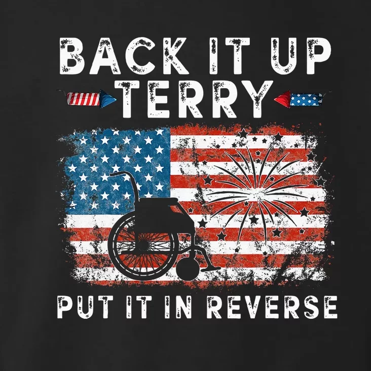 Back Up Terry Put It In Reverse Firework Funny 4th Of July Toddler Hoodie