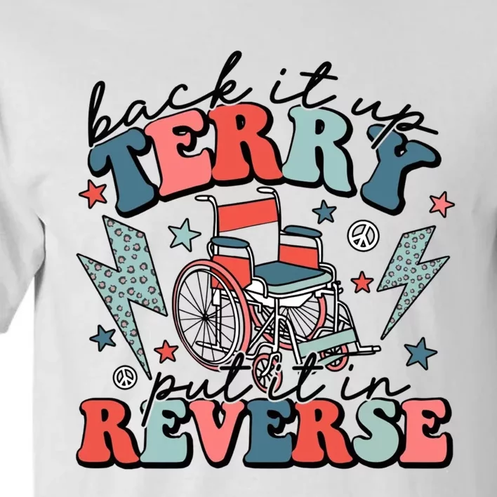 Back Up Terry Put It In Reverse Firework Retro Groovy Style Tall T-Shirt