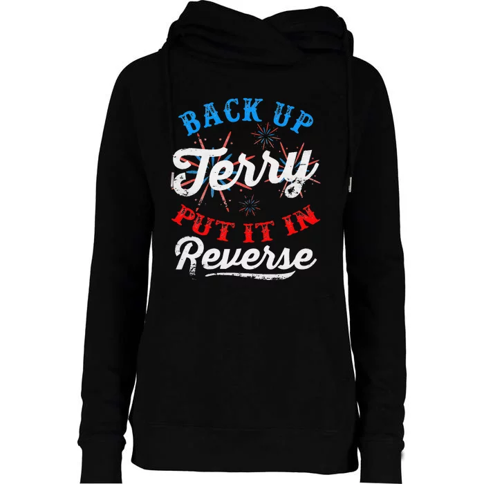 Back Up Terry Put It In Reverse Firework Funny 4th Of July Womens Funnel Neck Pullover Hood