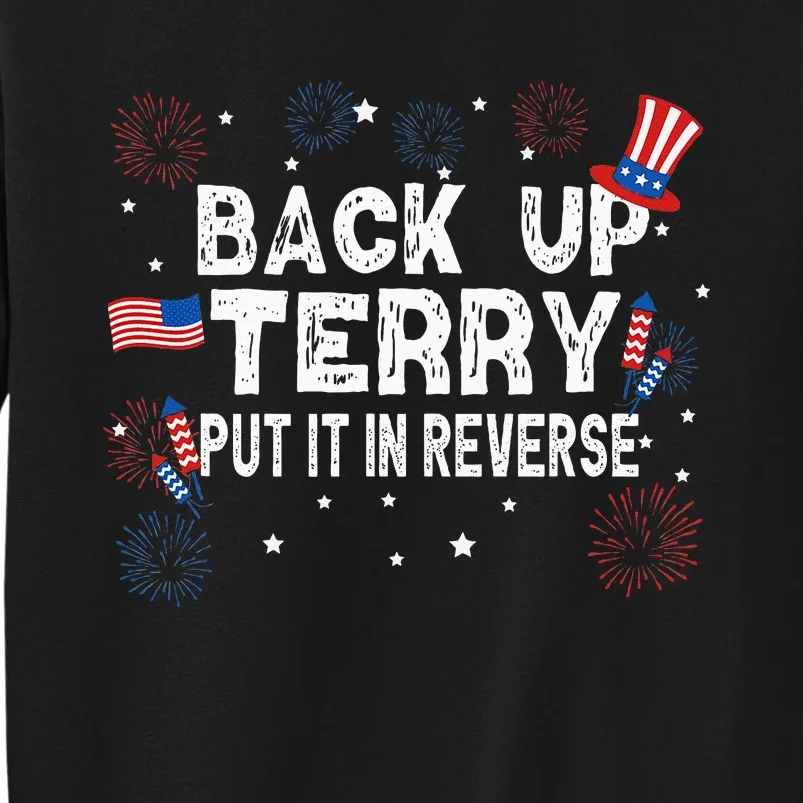 Back Up Terry Put It In Reverse Funny 4th of July Sweatshirt