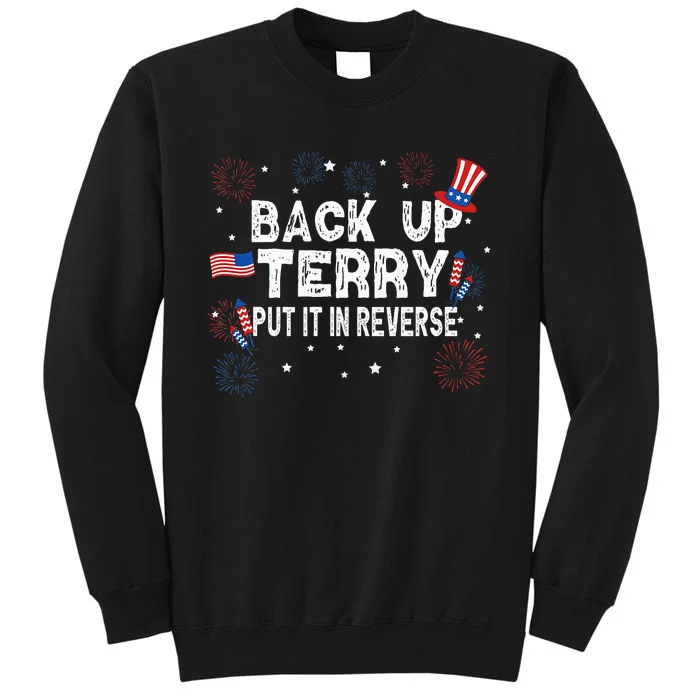 Back Up Terry Put It In Reverse Funny 4th of July Sweatshirt