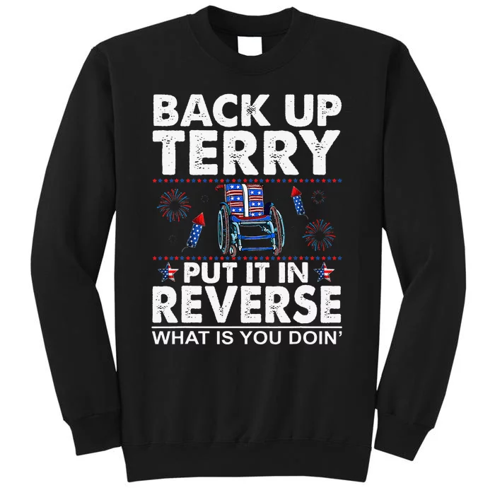 Back Up Terry Put It In Reverse Firework Funny 4th Of July Tall Sweatshirt