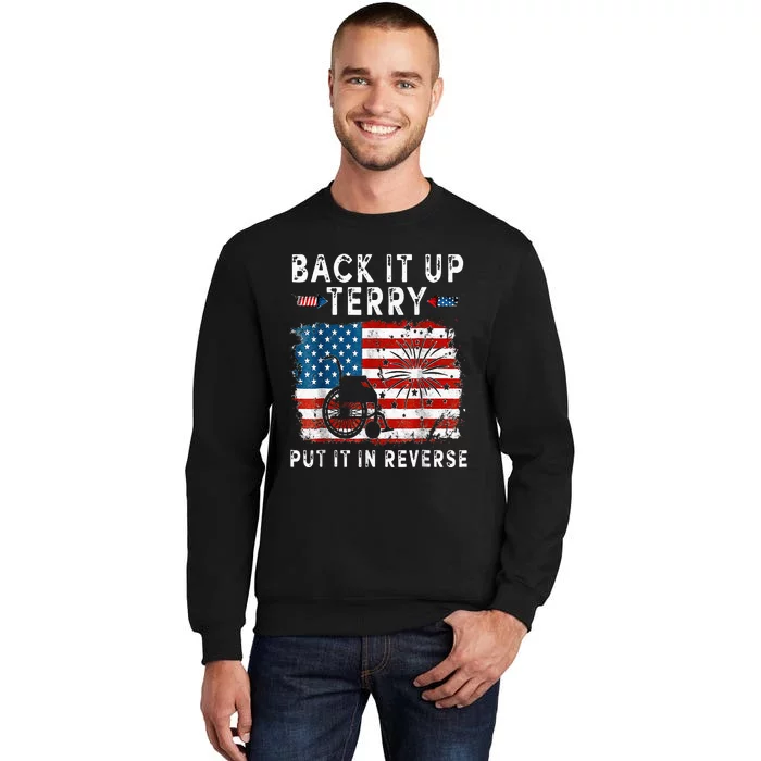 Back Up Terry Put It In Reverse Firework Funny 4th Of July Tall Sweatshirt