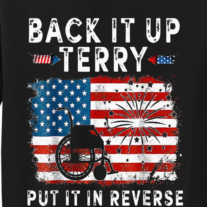 Back Up Terry Put It In Reverse Firework Funny 4th Of July Tall Sweatshirt