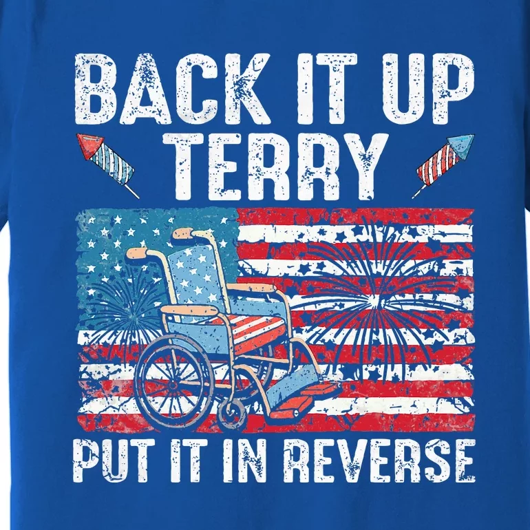 Back Up Terry Put It In Reverse Firework Premium T-Shirt