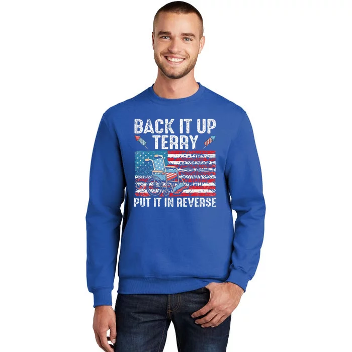 Back Up Terry Put It In Reverse Firework Tall Sweatshirt