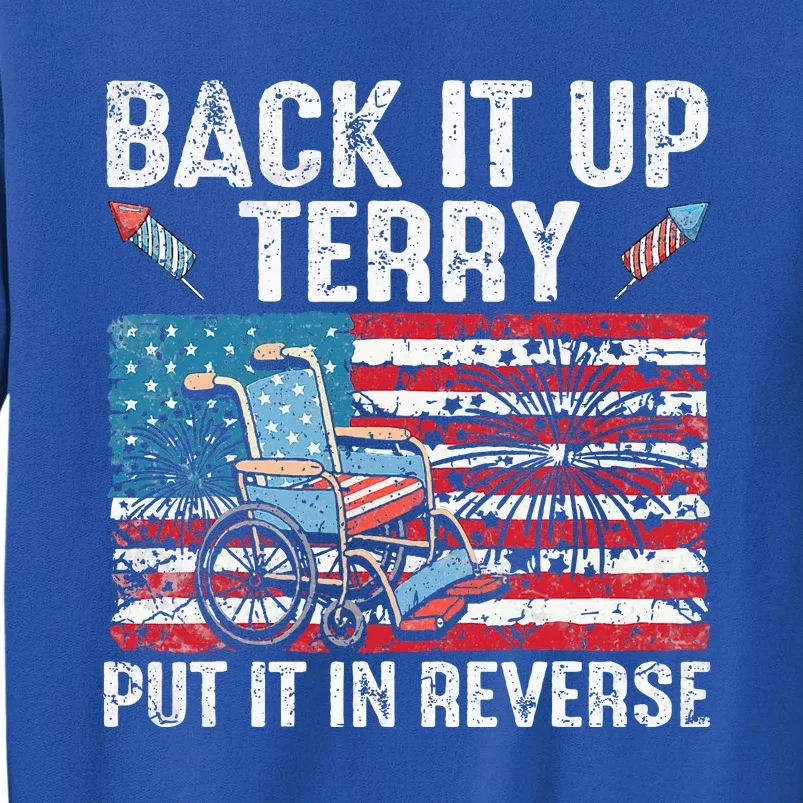 Back Up Terry Put It In Reverse Firework Tall Sweatshirt