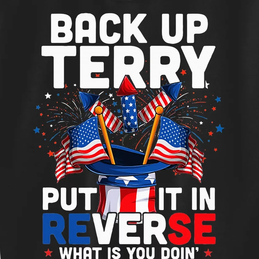 Back Up Terry Put It In Reverse Funny July 4th Firework Kids Sweatshirt