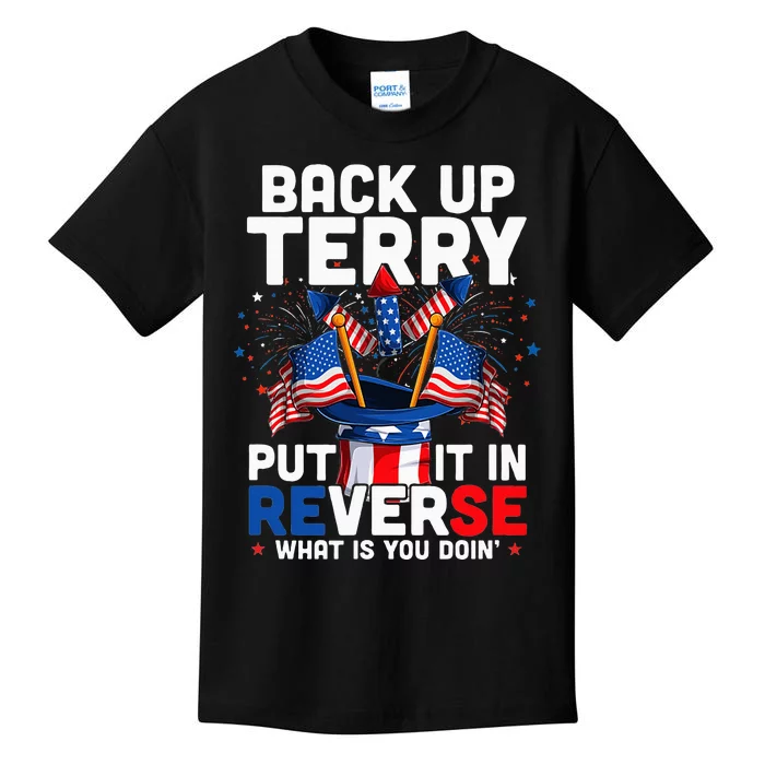 Back Up Terry Put It In Reverse Funny July 4th Firework Kids T-Shirt