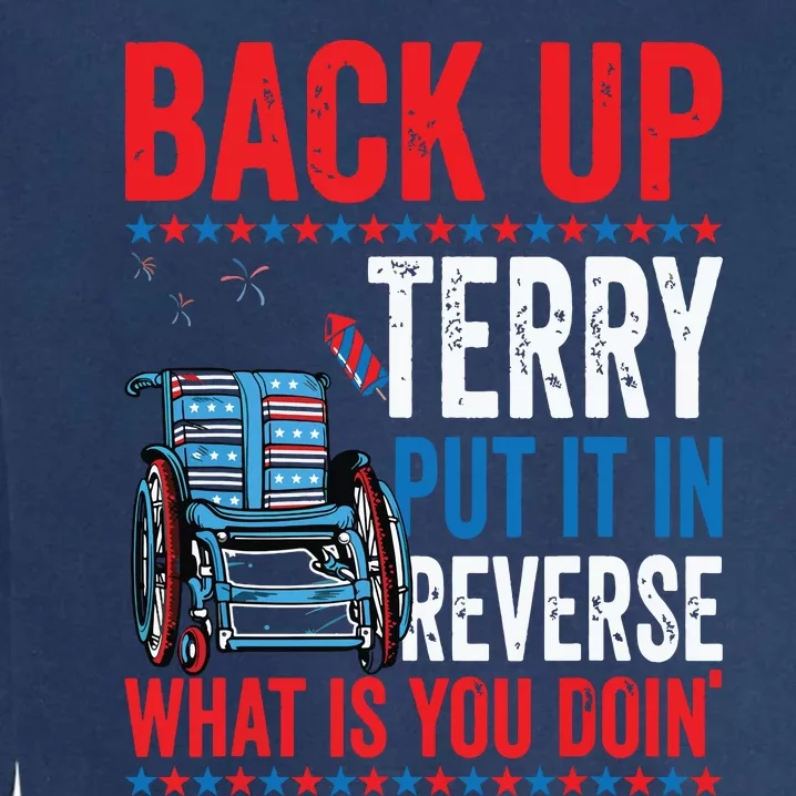 Back Up Terry Put It In Reverse Firework 4th Of July Garment-Dyed Sweatshirt