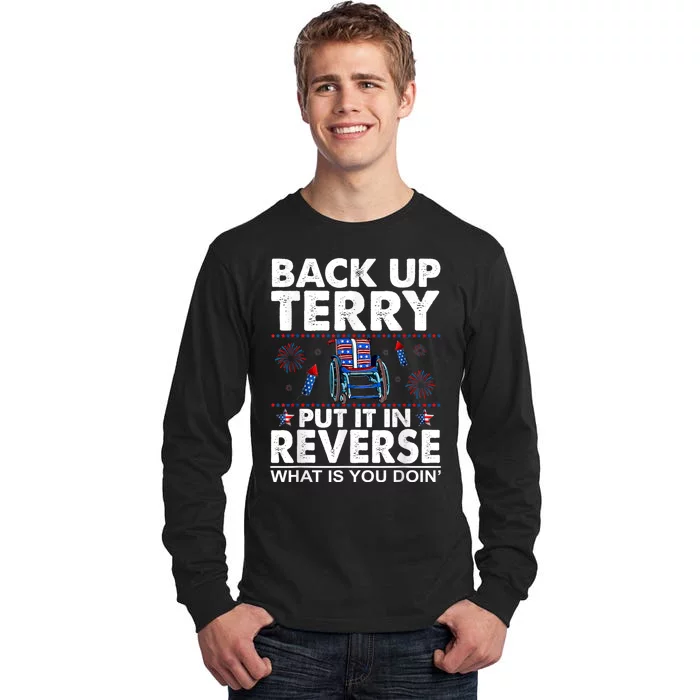 Back Up Terry Put It In Reverse Firework Funny 4th Of July Tall Long Sleeve T-Shirt