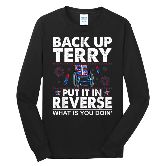 Back Up Terry Put It In Reverse Firework Funny 4th Of July Tall Long Sleeve T-Shirt