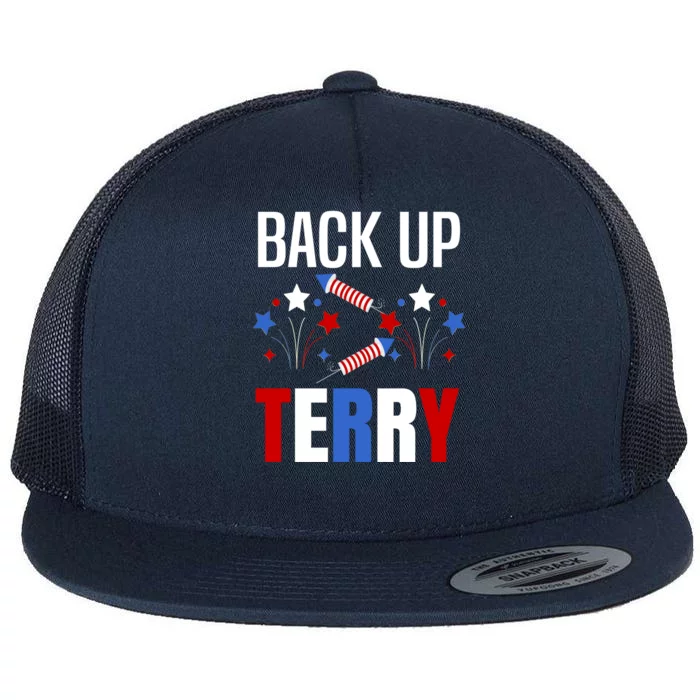 Back Up Terry Put It In Reverse 4th Of July Firework Funny Great Gift Flat Bill Trucker Hat