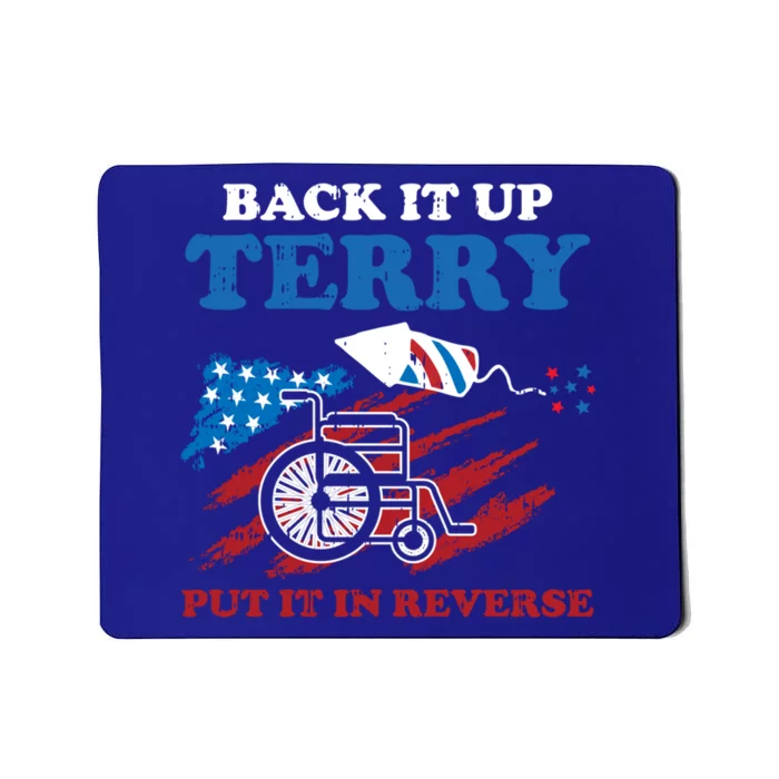 Back Up Terry Put It In Reverse 4th Of July Funny Patriotic Gift Mousepad