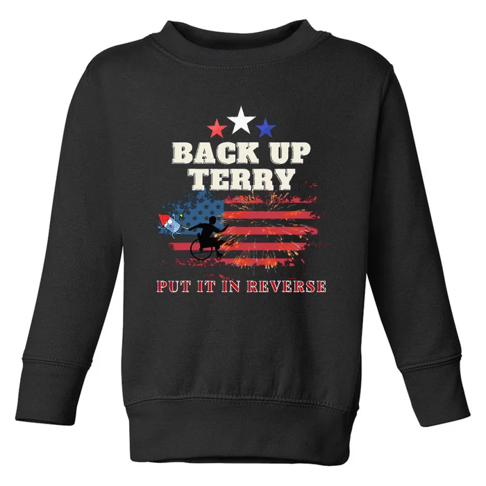 Back Up Terry Put It In Reverse Firework Funny 4th Of July Toddler Sweatshirt