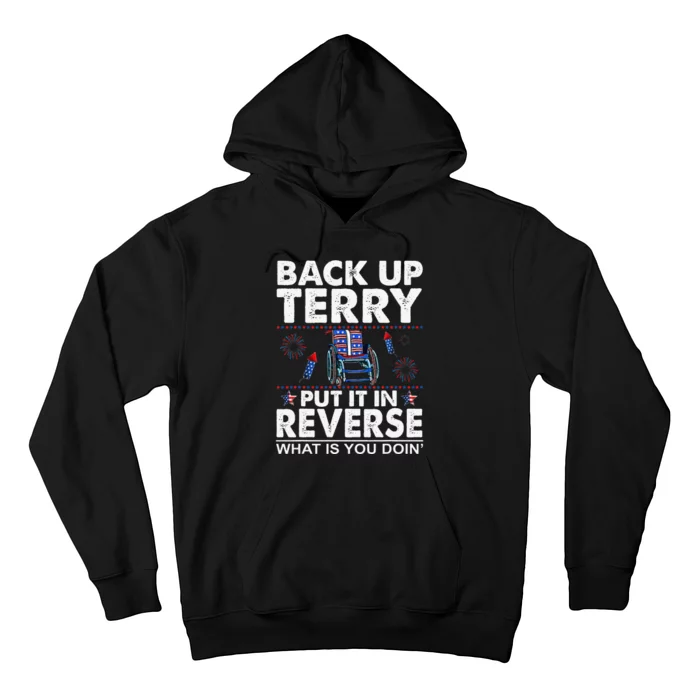 Back Up Terry Put It In Reverse Firework Funny 4th Of July Hoodie