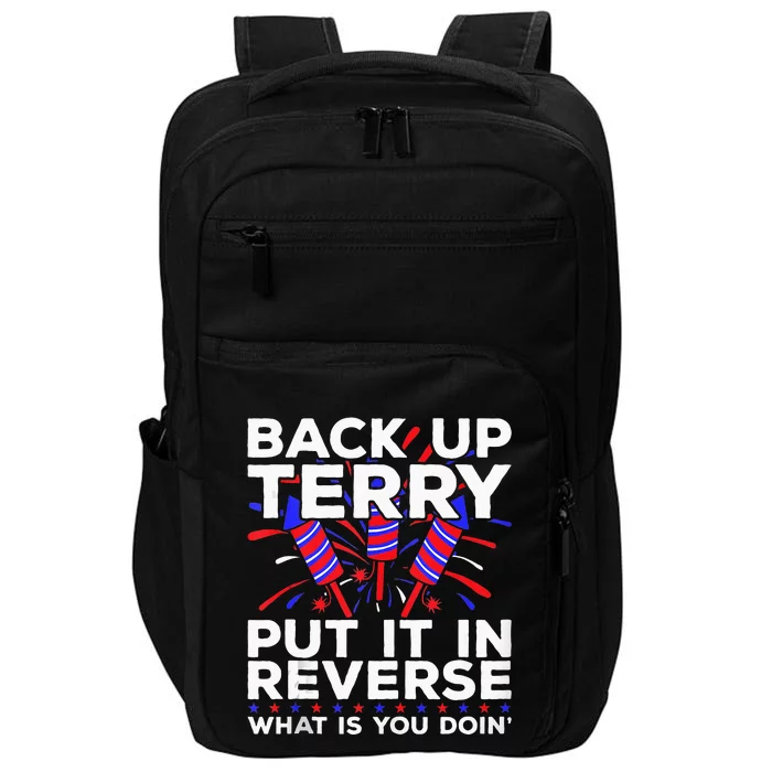 Back Up Terry Put It In Reverse Funny July 4th Firework Meme Impact Tech Backpack