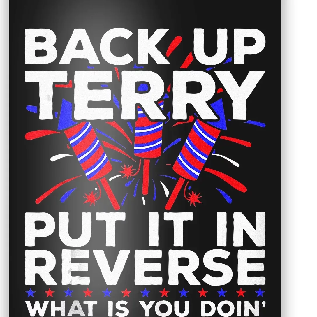 Back Up Terry Put It In Reverse Funny July 4th Firework Meme Poster