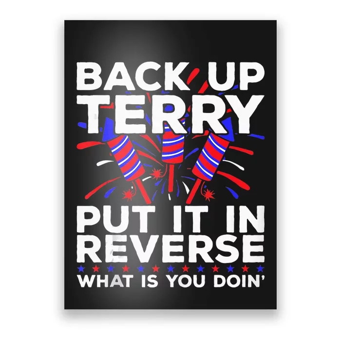 Back Up Terry Put It In Reverse Funny July 4th Firework Meme Poster