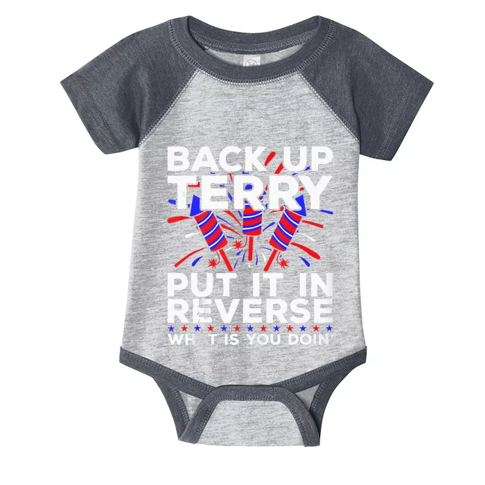 Back Up Terry Put It In Reverse Funny July 4th Firework Meme Infant Baby Jersey Bodysuit