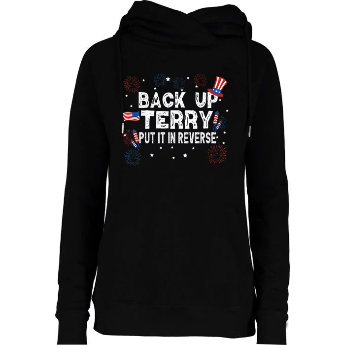 Back Up Terry Put It In Reverse Funny 4th Of July Womens Funnel Neck Pullover Hood