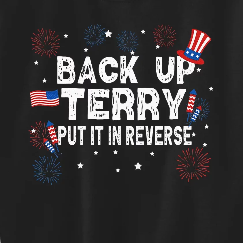 Back Up Terry Put It In Reverse Funny 4th Of July Kids Sweatshirt