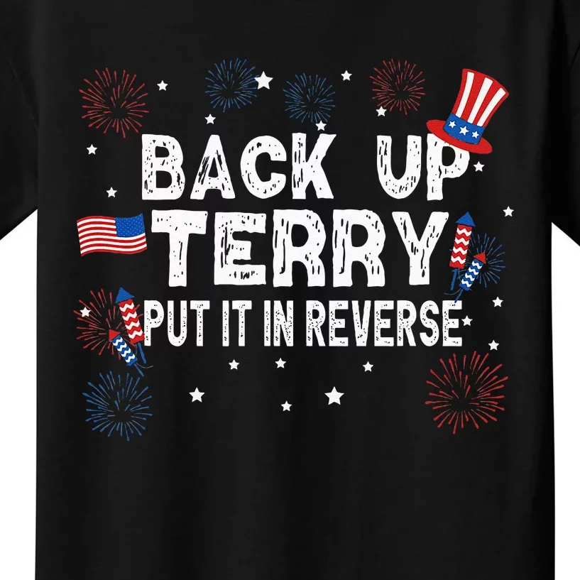 Back Up Terry Put It In Reverse Funny 4th Of July Kids T-Shirt