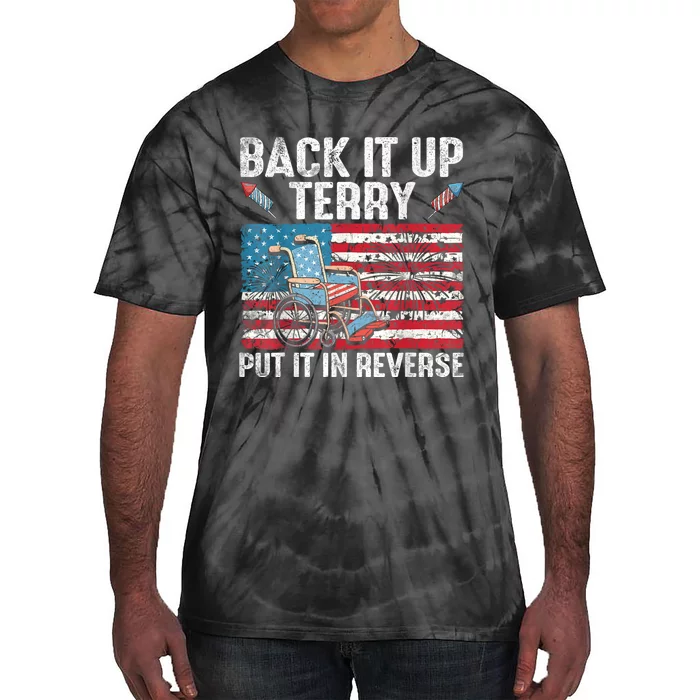 Back Up Terry Put It In Reverse Firework Funny 4th Of July Tie-Dye T-Shirt