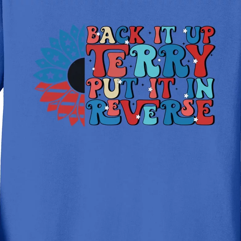 Back Up Terry Put It In Reverse Funny 4th Of July Firework Gift Kids Long Sleeve Shirt