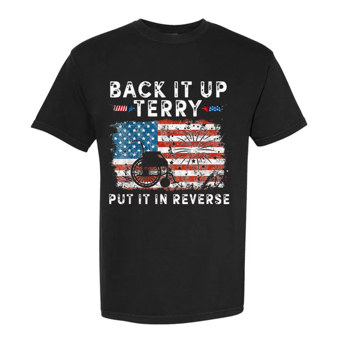 Back Up Terry Put It In Reverse Firework Funny 4th Of July Garment-Dyed Heavyweight T-Shirt